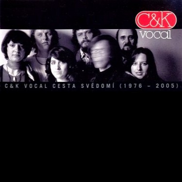 C & K VOCAL - CESTA SVĚDOMÍ 76-05
