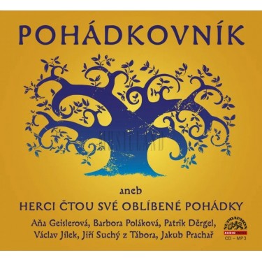 POHÁDKOVÍK - HERCI ČTOU SVÉ OBLÍBENÉ POHÁDKY - POHÁDKOVÍK - HERCI ČTOU SVÉ OBLÍBENÉ POHÁDKY