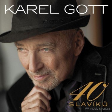 GOTT KAREL - 40 SLAVÍKŮ