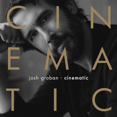 GROBAN JOSH - CINEMATIC