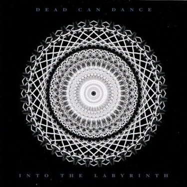 DEAD CAN DANCE - Into The Labyrinth