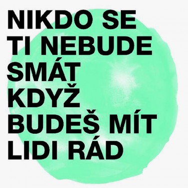 MIDI LIDI - NIKDO SE TI NEBUDE SMÁT KDYŽ BUDEŠ MÍT LIDI RÁD