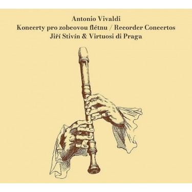 STIVÍN JIŘÍ & VIRTUOSI DI PRAGA - VIVALDI - KONCERTY PRO ZOBCOVOU FLÉTNU
