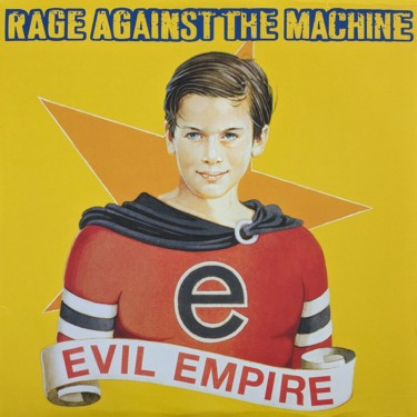 RAGE AGAINST THE MACHINE - EVIL EMPIRE