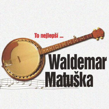 MATUŠKA WALDEMAR - TO NEJ …