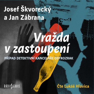 ŠKVORECKÝ JOSEF, ZÁBRANA JAN - VRAŽDA V ZASTOUPENÍ