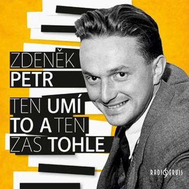 TEN UMÍ TO A TEN ZAS TOHLE - PETR ZDENĚK