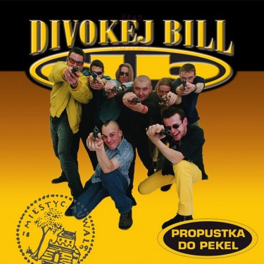 DIVOKEJ BILL - PROPUSTKA DO PEKEL (REMASTERED 2022)