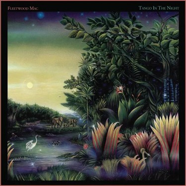 FLEETWOOD MAC - TANGO IN THE NIGHT