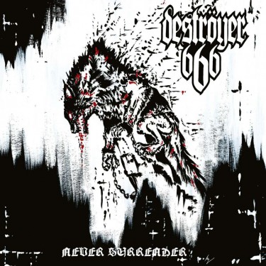 DESTROYER 666 - NEVER SURRENDER