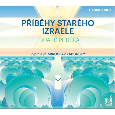 PŘÍBĚHY ZE STARÉHO IZRAELE - EDUARD PETIŠKA