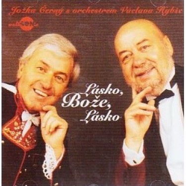 ČERNÝ JOŽKA - LÁSKO, BOŽE, LÁSKO