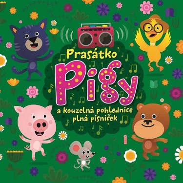 PRASÁTKO PIGY A KOUZELNÁ POHLEDNICE PLNÁ PÍSNIČEK