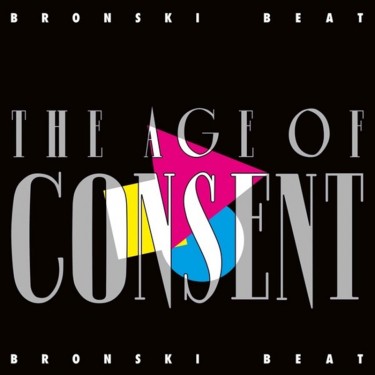 BRONSKI BEAT - THE AGE OF CONSENT