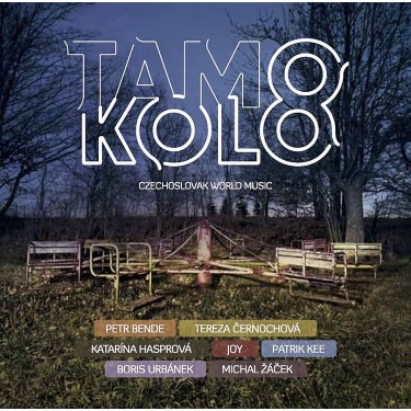 TAMO KOLO - CZECHOSLOVAK WORLD MUSIC - V.A.