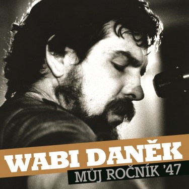 DANĚK WABI - MŮJ ROČNÍK 47/BEST OF