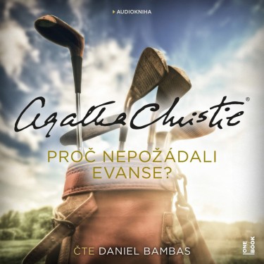 CHRISTIE AGATHA - PROČ NEPOŽÁDALI EVANSE?