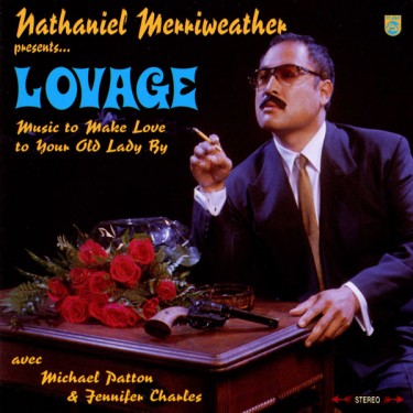 LOVAGE - MUSIC TO MAKE LOVE TO YOUR OLD LADY BY
