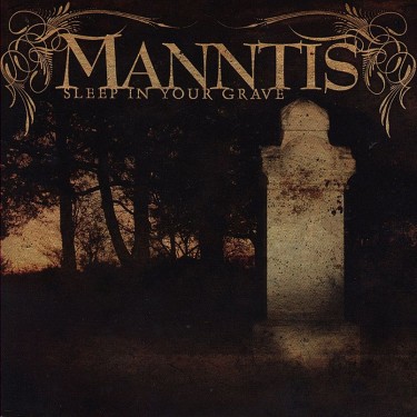 Manntis - Sleep in Your Grave