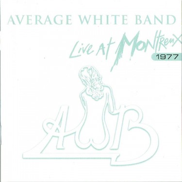 AVERAGE WHITE BAND - LIVE AT MONTREUX