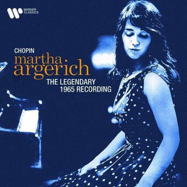 CHOPIN F. / ARGERICH M. - CHOPIN: THE LEGENDARY 1965 RECORDING (REMASTERED 2021)