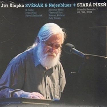 Svěrák, Jiří Šlupka & Nejenblues - Stará píseň