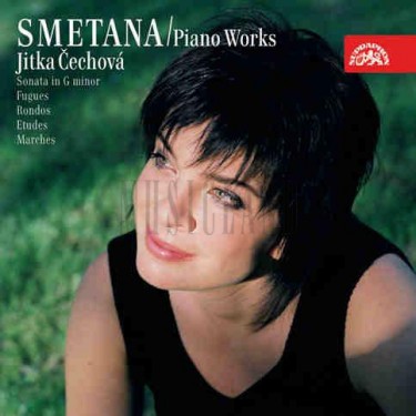 SMETANA BEDŘICH - PIANO WORKS/J.ČECHOVÁ