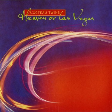 COCTEAU TWINS - HEAVEN OR LAS VEGAS