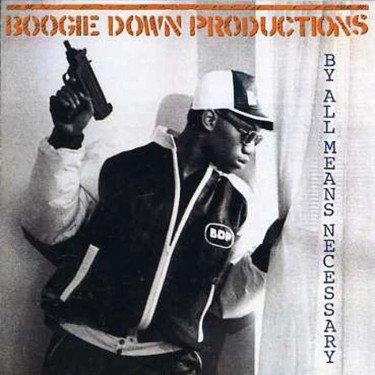 BOOGIE DOWN PRODUCTIONS - BY ALL MEANS NECESSARY