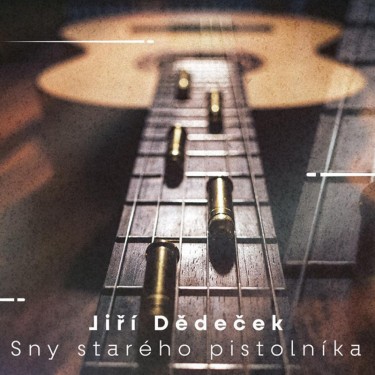 DĚDEČEK JIŘÍ - SNY STARÉHO PISTOLNÍKA