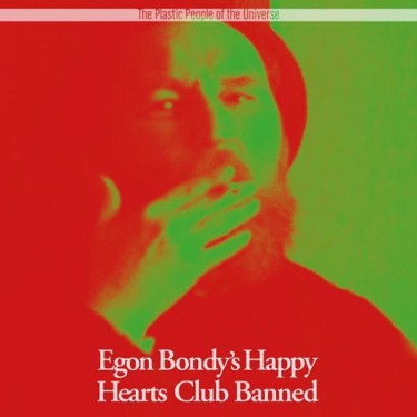 PLASTIC PEOPLE OF THE UNIVERSE - EGON BONDY'S HAPPY HEARTS CLUB BANNED