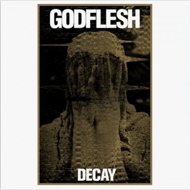 GODFLESH - DECAY
