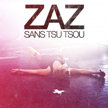ZAZ - SANS TSU-TSOU (LIVE)