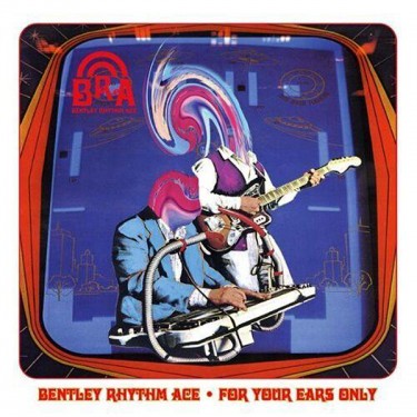 BENTLEY RHYTHM ACE - FOR YOUR EARS ONLY