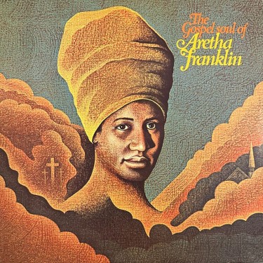 FRANKLIN ARETHA - THE GOSPEL SOUL OF ARETHA FRANKLIN