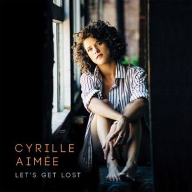 AIMEE CYRILLE - LET'S GET LOST