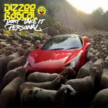 DIZZEE RASCAL - DON'T TAKE IT PERSONAL