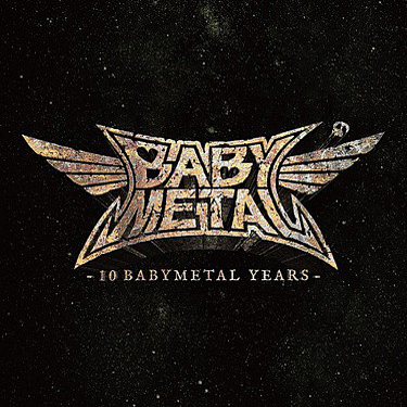 BABYMETAL - 10 BABYMETAL YEARS