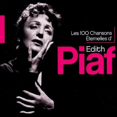 PIAF EDITH - LES 100 CHANSONS ETERNELLES
