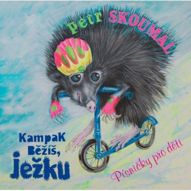 SKOUMAL PETR - KAMPAK BĚŽÍŠ JEŽKU