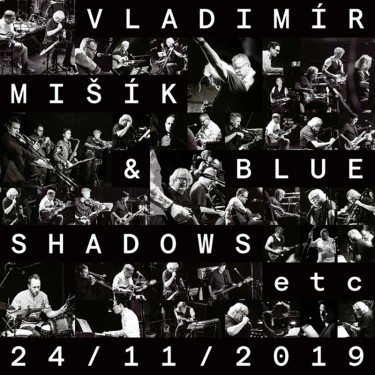 MIŠÍK VLADIMÍR - BLUE SHADOWS 24/11/2019