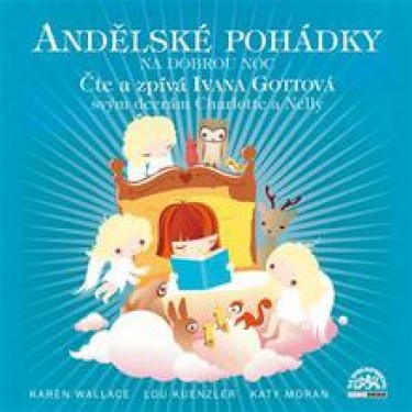 GOTTOVÁ, I. - ANDĚLSKÉ POHÁDKY NA DOBROU NOC