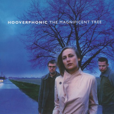 HOOVERPHONIC - MAGNIFICENT TREE