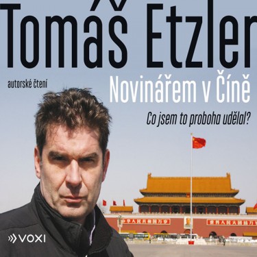 Etzler, Tomáš - Novinářem v Číně