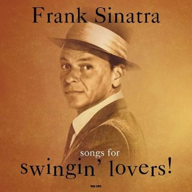 SINATRA FRANK - SONGS FOR SWINGIN' LOVERS
