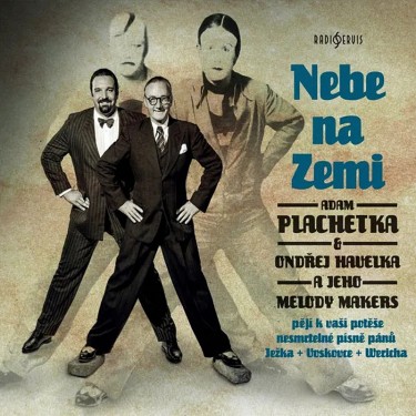 Plachetka Adam & Ondřej Havelka - Nebe na Zemi