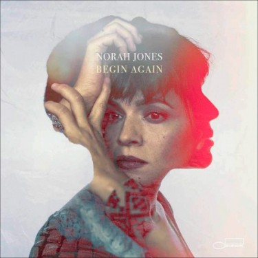 JONES NORAH - BEGIN AGAIN