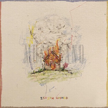 RASHAD ISAIAH - HOUSE IS BURNING