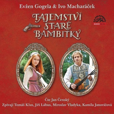TAJEMSTVÍ STARÉ BAMBITKY - GOGELA / MACHARÁČEK / ČENSKÝ