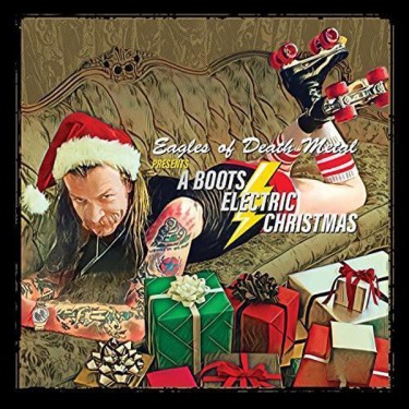 EAGLES OF DEATH METAL - EODM Presents: A Boots Electric Christmas